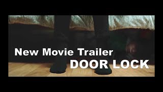 New Horror Movie Trailer Door Lock 2018 [upl. by Airakaz]