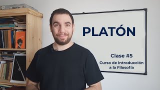 INTRODUCCIÓN A LA FILOSOFÍA  Clase 5 PLATÓN [upl. by Ittocs898]