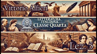 Il preromanticismo e Vittorio Alfieri – Letteratura italiana – Classe quarta  Quarta lezione [upl. by Grubman116]