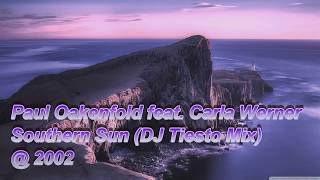 Paul Oakenfold feat Carla Werner  Southern Sun DJ Tiesto Mix 2002 [upl. by Imuya]