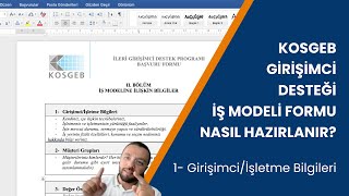 KOSGEB Girişimci Desteği İş Modeli Formu Nasıl Hazırlanır  1 Girişimciİşletme Bilgileri [upl. by Arbe]