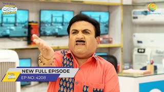 FULL EPISODE 4208 Jethalal ko Laga Shock Taarak Mehta Ka Ooltah Chashmah [upl. by Anertal214]