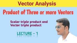 1 Scalar triple product  Vector triple product  Box product  Vector Analysis in Bengali [upl. by Zusman]