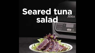 Indoor grill  Seared tuna salad Ninja® Foodi™ Grill [upl. by Eenoj]