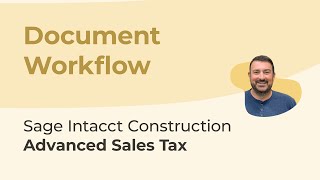 Sage Intacct Advanced Sales Tax Part 6 Document Workflow for Sales Tax Calculation [upl. by Uchish405]