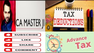 8  Deductions Under Chapter VIA amp Advance Tax  Income Tax Series  CA Masterji [upl. by Aillicirp974]