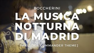 Dúo Marítimo  Boccherini La Musica Notturna di Madrid Master amp Commander Theme [upl. by Dee389]