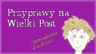 🧂 Przyprawy na Wielki Post  opowiadanie dla dzieci o Środzie Popielcowej [upl. by Handler833]