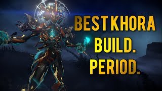 Warframe BEST KHORA BUILD  DAMAGE amp CC SETUP [upl. by Diane]