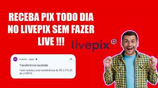 COMO RECEBER TODO DIA NO LIVEPIX SEM FAZER LIVE E SEM PRECISAR TER CANAL NO YOUTUBE [upl. by Nevetse]