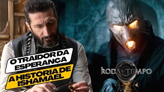 🔮Ishamael o Maior Canalizador de A Roda do Tempo🌀 A Saga do Traidor da Esperança🌑 [upl. by Alecia]