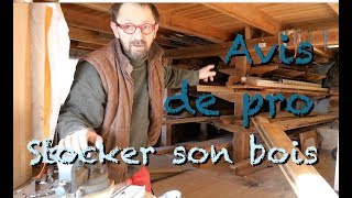 AVIS DE MENUISIER  STOCKER SON BOIS [upl. by Arst938]