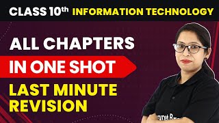 All Chapters in One Shot  Last Minute Revision  Class 10 Information Technology CBSE Board 2023 [upl. by Dobbins]