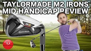 TAYLORMADE M2 IRONS REVIEW BY MID HANDICAPPER [upl. by Foah]