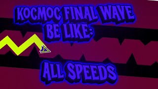 KOCMOC Final Wave Be Like A Wave Challenge by me Geometry Dash 22 [upl. by Pillihpnhoj155]