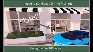 Meeting Pondweed for the first time  Berry avenue RP series episode 1 [upl. by Yanffit]