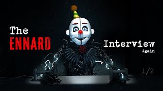 An Interview with Ennard Again 12 [upl. by Nash]