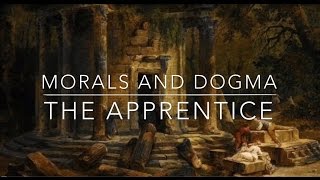 Morals and Dogma  The Apprentice [upl. by Nomelihp381]