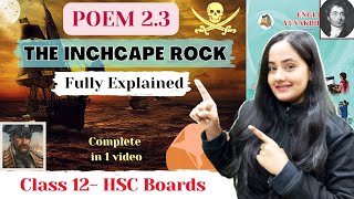 The Inchcape Rock Class 12 Poem 23One Shot🤺 Maharashtra Board [upl. by Boak]