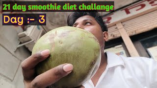 21 Day smoothie diet challange Day 3 by Raghvendra Goswami [upl. by Elliven]