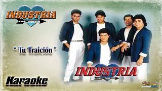 Tu Traición  Industria Del Amor Karaoke Demo [upl. by Ruprecht]