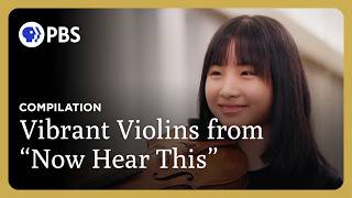 Vibrant Violins from Now Hear This  Great Performances on PBS [upl. by Enelear]