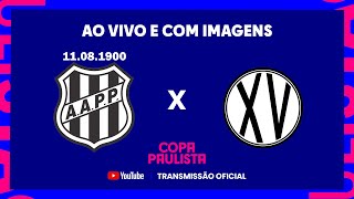 JOGO COMPLETO PONTE PRETA X XV DE PIRACICABA  6ª RODADA  COPA PAULISTA 2023 [upl. by Reneta377]