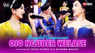 Ochi Alvira Ft Syahiba Saufa  Ojo Nguber Welase  Dangdut Campursari Version [upl. by Atalanta]