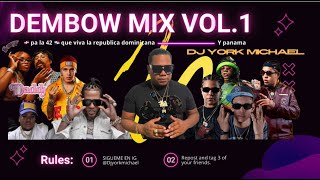 2024 DEMBOW VOL1 BY DJ YORK MICHAEL [upl. by Schick]