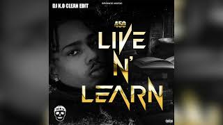 450  Live N Learn DJ KO Clean [upl. by Sollie718]