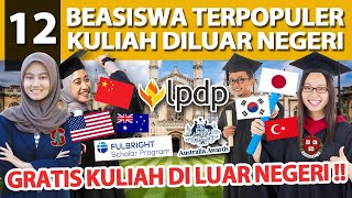 12 BEASISWA TERPOPULER KULIAH DI LUAR NEGERI KAMU HARUS TAU [upl. by Carnay]