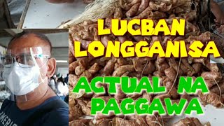 ACTUAL NA PAGGAWA NG LUCBAN LONGGANISA  Part 1 [upl. by Eiduj]