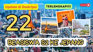 22 BEASISWA S2 KULIAH KE JEPANG [upl. by Nhguav]