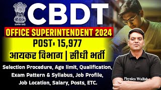 CBDT Office Superintendent 2024  Post 15977  Income Tax Department Recruitment  SSC Wallah [upl. by Lekcar]