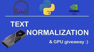 Text Normalization by NVIDIAs NeMo  3080 TI Founders Edition Giveaway  GTC22 [upl. by Ecienaj]