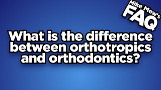 What is the difference between orthotropics and orthodontics [upl. by Cherilynn]