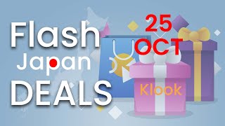 Japan Travel Klook 25 OCT LAST Flash Deals [upl. by Gerius]