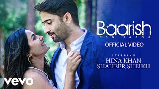 Baarish Ban Jaana Music Video Payal Dev Stebin Ben  Hina Khan Shaheer Sheikh  Kunaal V [upl. by Esiuolyram]