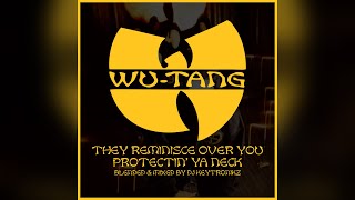 Wu Tang Clan  They Reminisce Over You Protectin Ya Neck [upl. by Ayres]