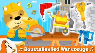 Baustelle Song Kinder  Werkzeuge Kinderlied mit Bauarbeiter Presslufthammer Kreissäge Zementmischer [upl. by Elstan]