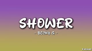 Becky G  Shower x Chill vibes Lyrics [upl. by Geminian]