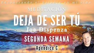 Meditación guiada DEJA DE SER TÚ de Joe Dispenza  SEGUNDA SEMANA ✨🙏🏼 [upl. by Stav]