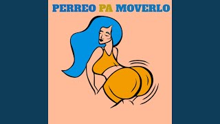 Perreo pa moverlo [upl. by Annoet360]