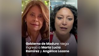 Gobierno de Maduro niega ingreso a Marta Lucía Ramírez y Angélica Lozano [upl. by Werna911]