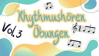 Rhythmus  Hörübungen Vol 3 [upl. by Enrobyalc976]