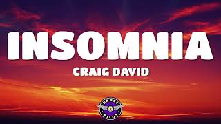 Craig David  Insomnia Lyrics [upl. by Eednim]