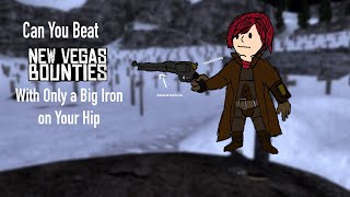 Can You Beat New Vegas Bounties With Only a Big Iron on Your Hip [upl. by Nannaihr956]