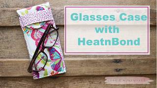 Sew a Stylish Sunglass Case with HeatnBond Fusible Fleece [upl. by Mathew182]