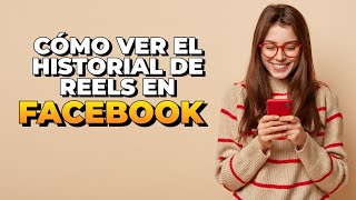 Cómo ver el historial de Reels en Facebook 2024 [upl. by Melc]