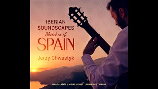 quotIBERIAN SOUNDSCAPES  Sketches of Spainquot Official Album Trailer Jerzy Chwastyk [upl. by Neved797]